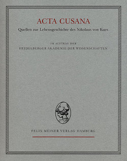 Acta Cusana. Quellen zur Lebensgeschichte des Nikolaus von Kues. Band II, Lieferung 1 von Hallauer,  Hermann, Helmrath,  Johannes, Meuthen,  Erich