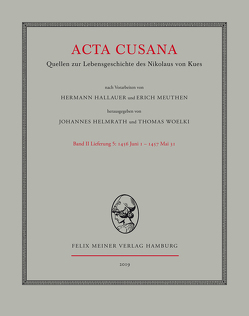 Acta Cusana. Quellen zur Lebensgeschichte des Nikolaus von Kues. Band II, Lieferung 5 von Helmrath,  Johannes, Woelki,  Thomas