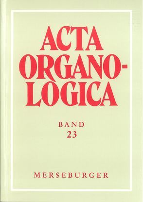 Acta Organologica von Bernhard, Brylla, Hüttel, Reichling,  Alfred