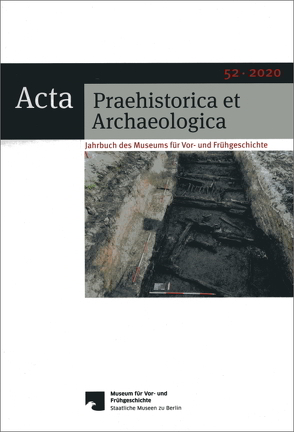 Acta Praehistorica et Archaeologica / Acta Praehistorica et Archaeologica 52, 2020 von Wemhoff,  Matthias