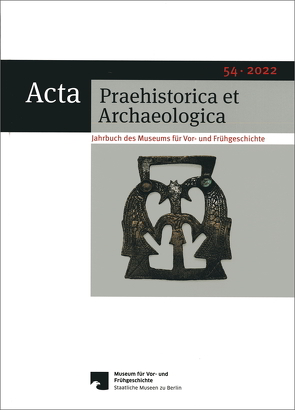 Acta Praehistorica et Archaeologica / Acta Praehistorica et Archaeologica 54, 2022 von Wemhoff,  Matthias
