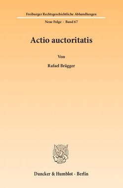 Actio auctoritatis. von Brägger,  Rafael