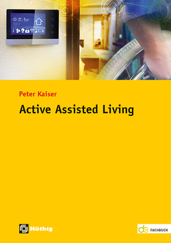 Active Assisted Living von Kaiser,  Peter