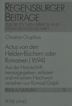 Actus von den Helden-Büchern oder Romanen (1694) von Gajek,  Konrad