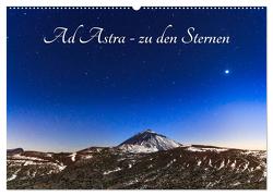 Ad Astra – zu den Sternen (Wandkalender 2024 DIN A2 quer), CALVENDO Monatskalender von Rebel - we're photography,  Werner