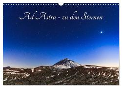 Ad Astra – zu den Sternen (Wandkalender 2024 DIN A3 quer), CALVENDO Monatskalender von Rebel - we're photography,  Werner