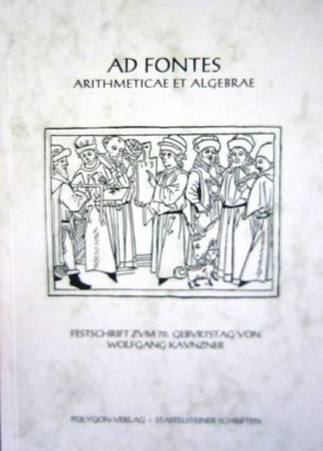 Ad Fontes Arithmeticae et Algebrae von Hofhansel,  Hanns, Kaunzner,  Hartwig, Röttel,  Karl, Wußing,  Hans