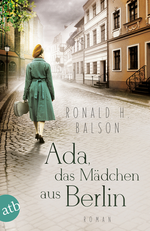Ada, das Mädchen aus Berlin von Balson,  Ronald H., Weber-Jarić,  Gabriele