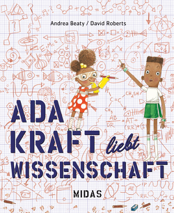 Ada Kraft liebt Wissenschaft von Beaty,  Andrea, Roberts,  David