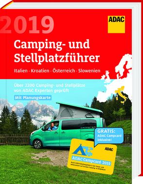 ADAC Camping/Stellplatzführer Italien, Kroatien, A, SL 2019 / ADAC Camping-/Stellplatzführer Italien, Kroatien, Österreich, Slowenien 2019