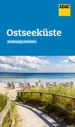 ADAC Reiseführer Ostseeküste Schleswig-Holstein von Dittombée,  Monika