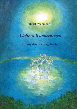 Adalines Wanderungen von Waßmann,  Birgit