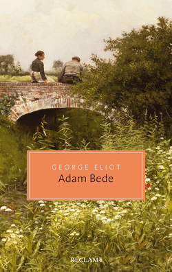 Adam Bede von Eliot,  George, König,  Eva-Maria