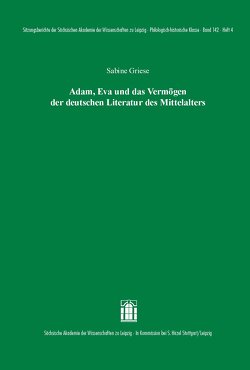 Adam, Eva und das Vermögen der deutschen Literatur des Mittelalters von Griese,  Sabine