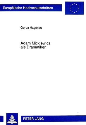 Adam Mickiewicz als Dramatiker von Leber-Hagenau,  Gerda