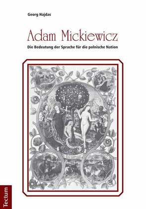 Adam Mickiewicz – Die Bedeutung der Sprache für die polnische Nation von Hajdas,  Georg