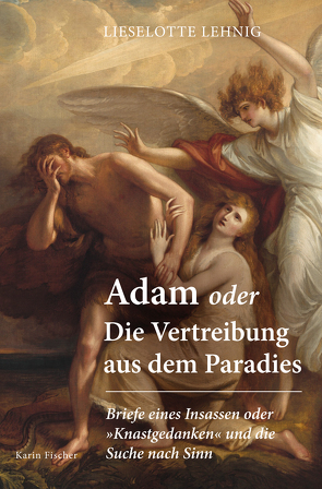 Adam oder Die Vertreibung aus dem Paradies von Lehnig,  Lieselotte