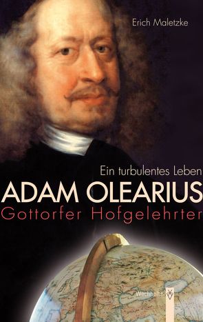 Adam Olearius von Maletzke,  Erich