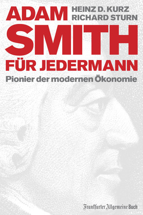 Adam Smith für jedermann von Kurz,  Heinz D., Sturn,  Richard