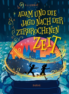 Adam und die Jagd nach der zerbrochenen Zeit von Pfleiderer,  Reiner, Schmidt,  G.Z.