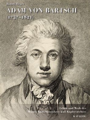 Adam von Bartsch (1757–1821) von Rieger,  Rudolf