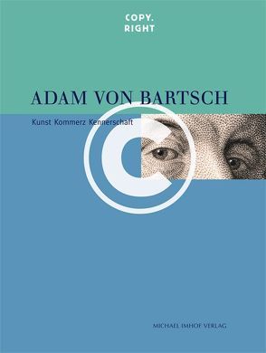 Adam von Bartsch Copy.Right von Brakensiek,  Stephan, Michels,  Anette, Sors,  Anne-Katrin