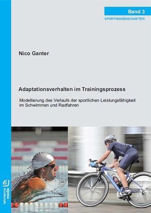 Adaptationsverhalten im Trainingsprozess von Ganter,  Nico