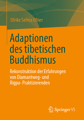 Adaptionen des tibetischen Buddhismus von Ofner,  Ulrike Selma