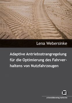 Adaptive Antriebsstrangregelung für die Optimierung des Fahrverhaltens von Nutzfahrzeugen von Webersinke,  Lena