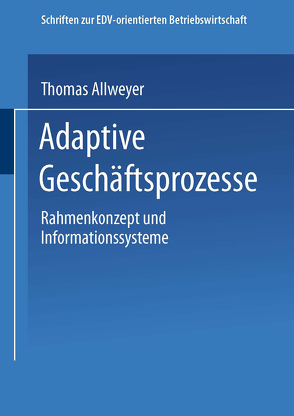 Adaptive Geschäftsprozesse von Allweyer,  Thomas