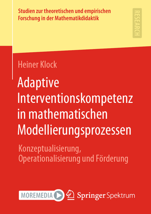 Adaptive Interventionskompetenz in mathematischen Modellierungsprozessen von Klock,  Heiner