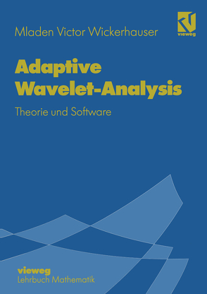 Adaptive Wavelet-Analysis von Jetter,  Kurt, Wickerhauser,  Mladen Victor