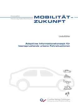 Adaptives Informationskonzept für beanspruchende urbane Fahrsituationen von Köhler,  Linda