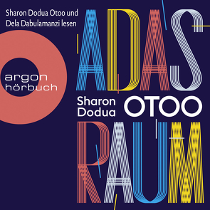 Adas Raum von Dabulamanzi,  Dela, Otoo,  Sharon Dodua