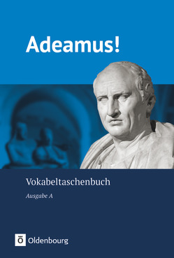 Adeamus! – Ausgabe A – Latein als 2. Fremdsprache von Berchtold,  Volker, Boyé,  Karl, Engel,  Christian, Gliwitzky,  Stefanie, Harms,  Jan, Kunna,  Ingrid, Mueller,  Volker, Schauer,  Markus, Schmude,  Michael P.