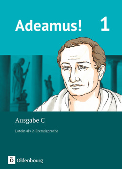 Adeamus! – Ausgabe C – Latein als 2. Fremdsprache – Band 1 von Berchtold,  Volker, Blumenfelder,  Benedikt, Büttner,  Lena, Frings,  Anna Katharina, Holzhausen,  Jens, Kunna,  Ingrid, Mueller,  Volker, Noss,  Ira, Rollwagen,  Uwe, Safferling,  Cordula, Schauer,  Markus, Schölzel,  Melanie, Seelentag,  Sabine, Segerer,  Udo, Siegl,  Oliver, Stierstorfer,  Michael, Weber,  Sabrina, Wessels,  Stefan