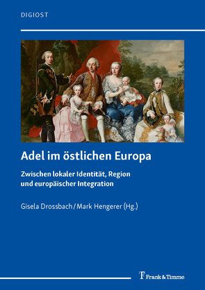 Adel im östlichen Europa von Drossbach,  Gisela, Hengerer,  Mark