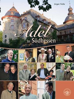 Adel in Südhessen von Nolte,  Jürgen