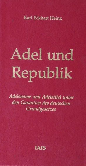 Adel und Republik von Heinz,  Karl Eckhart