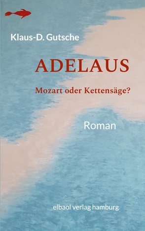 Adelaus von Gutsche,  Klaus-D.