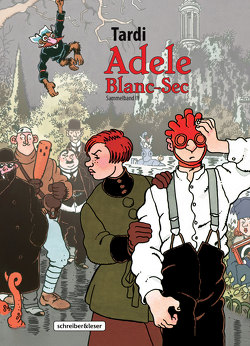 Adele Blanc-Sec von Tardi,  Jacques