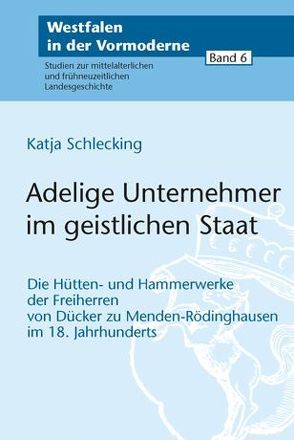 Adelige Unternehmer im geistlichen Staat von Schlecking,  Katja