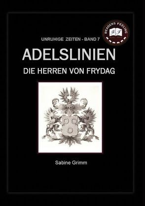 Adelslinien – Die Herren von Frydag von Grimm,  Sabine