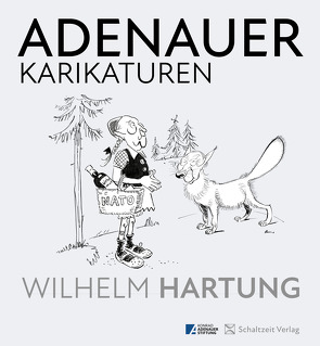 Adenauer-Karikaturen von Fekl,  Walther, Hartung,  Wilhelm, Krüger,  Matthias, Op de Hipt,  Ulrich