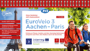 ADFC-Radreiseführer Eurovelo 3 Aachen – Paris, 1:75.000, wetter- und reißfest, GPS-Tracks zum Download, E-Bike geeignet von Steinbicker,  Otmar