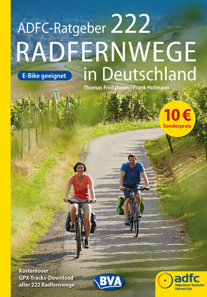 ADFC-Ratgeber 222 Radfernwege in Deutschland von Froitzheim,  Thomas, Hofmann,  Frank