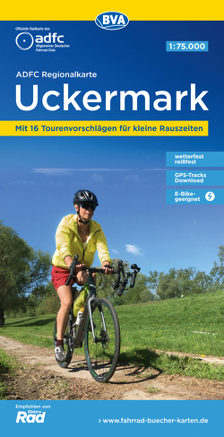 ADFC-Regionalkarte Uckermark, 1:75.000, mit Tagestourenvorschlägen, reiß- und wetterfest, E-Bike-geeignet, GPS-Tracks-Download
