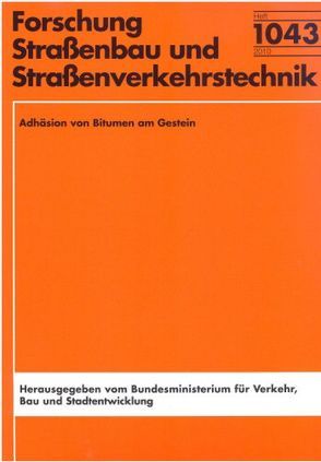 Adhäsion von Bitumen am Gestein von Grönninger,  Jens, Renken,  Peter, Schindler,  Kerstin, Wistuba,  Michael P.