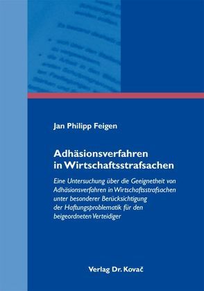 Adhäsionsverfahren in Wirtschaftsstrafsachen von Feigen,  Jan Philipp