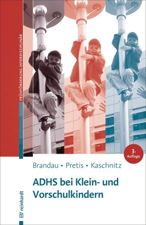 ADHS bei Klein- und Vorschulkindern von Brandau,  Hannes, Kaschnitz,  Wolfgang, Pretis,  Manfred